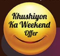 Khushiyon Ka Weekend offer hiva26
